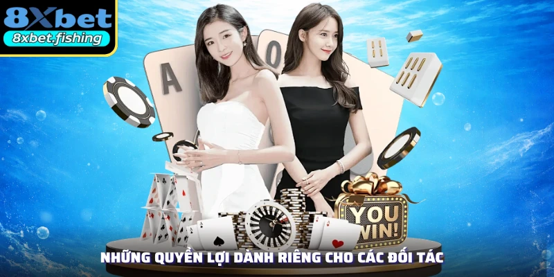 Những quyền lợi dành riêng cho các đối tác