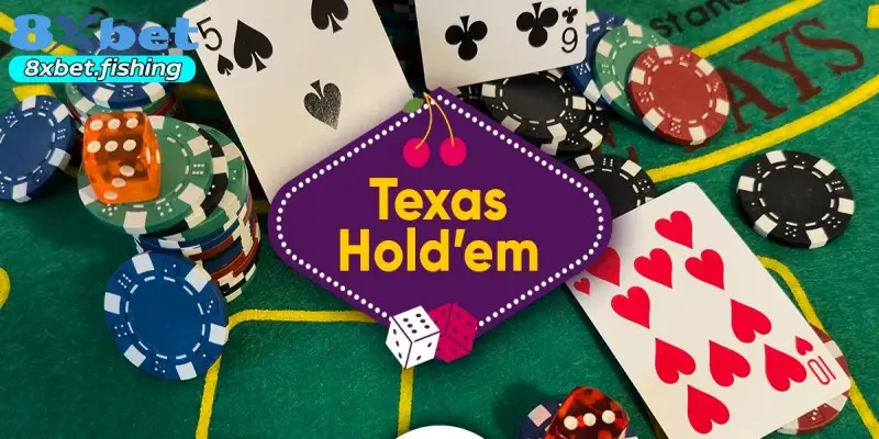 Diễn biến từng vòng cược trong Poker Texas Hold'em