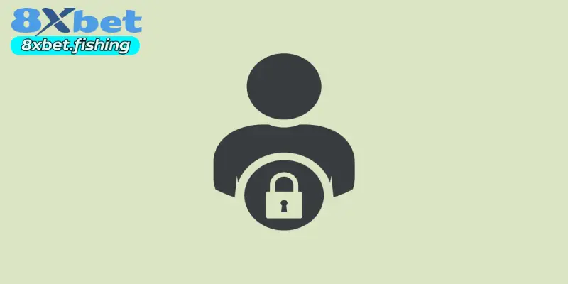 Nguyên nhân vì sao tài khoản 8XBET bị khóa