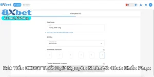 Rút Tiền 8XBET Thất Bại? Nguyên Nhân Và Cách Khắc Phục